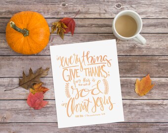 Give Thanks In Everything Wall Print, Hand Lettered INSTANT DOWNLOAD Thanksgiving Printable, Orange and White 8x10 5x7
