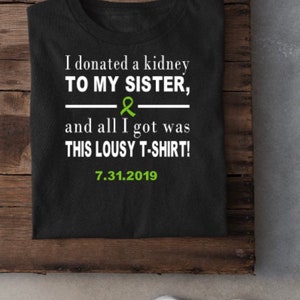 I donated a kidney, kidney donor, organ donor gifts, living donor, transplant gifts, liver donor