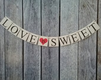 Love is sweet banner, dessert table sign, custom wedding banner, candy bar sign, wedding dessert table, sweetheart table decor, love banner