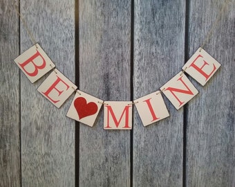 Valentine's banner, Be Mine banner, Love banner, Valentine's decorations, Valentine's photo prop, Be Mine garland