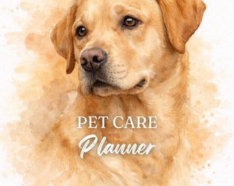 Planificador de cuidados para labradores retriever / Seguimiento de salud y rutinas caninas / PDF imprimible / Planificador para cualquier perro