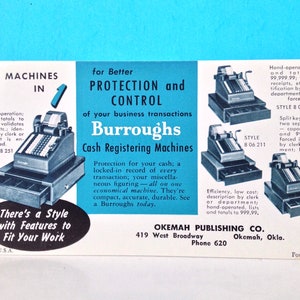 May include: A vintage advertisement for Burroughs Cash Registering Machines. The ad features a blue and white color scheme and showcases four different models of cash registers. The text highlights the protection and control features of the machines, emphasizing their efficiency and low cost. The ad also includes the company's contact information: Okemah Publishing Co., 419 West Broadway, Okemah, Okla., Phone 620.