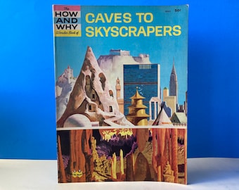 The How And Why Wonder Book Caves To Skyscrapers