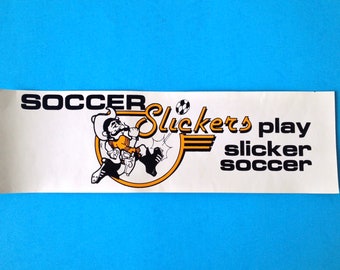 Vintage Bumper Sticker Soccer Slickers OKC