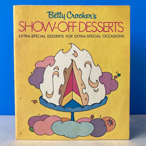 Betty Crocker's Show-Off Desserts Booklet