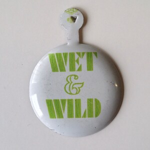 Vintage Wet & Wild Fold Over Pin Button
