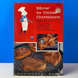 How To Cook Outdoors Easy As 1-2-3 Montgomery Ward