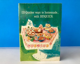 133 Quicker Ways To Homemade With Bisquick Booklet