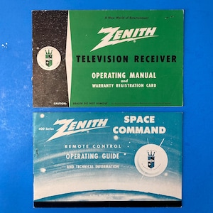 May include: Two vintage Zenith manuals. The top manual is green with white text, reading "TELEVISION RECEIVER OPERATING MANUAL." The bottom manual is blue with white text, titled "SPACE COMMAND REMOTE CONTROL OPERATING GUIDE."