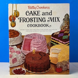 Betty Crocker&#39;s Cake and Frosting Mix Cookbook 1e editie