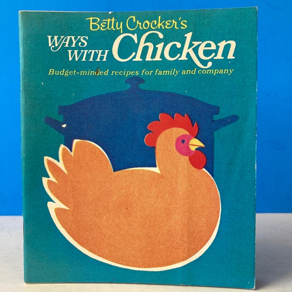 Betty Crocker's Ways With Chicken Booklet