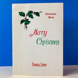 May include: A white Christmas menu card with a green holly sprig and red berries. The text reads "Christmas Menu" and "Merry Christmas" in red and green lettering. The bottom of the card reads "Farrell Lines Incorporated."