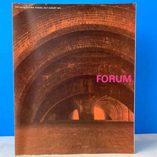 The Architectural Forum July - August 1972