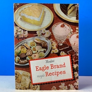 Borden&#39;s Eagle Brand Magic Recipes Booklet 1946
