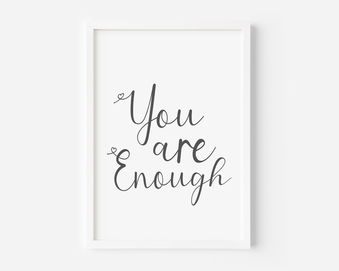 You Are Enough Printable Quote, You Are Enough Wall Art, Digital