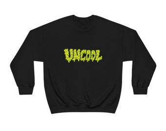 Uncool - Oddities Crewneck Sweatshirt Weird Sweatshirts for Men Women Unisex Unusual Cool Vintage Graphic Tee Original Strange, punk