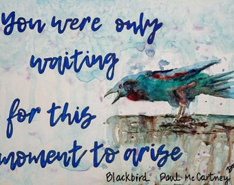 Beatles quote, Blackbird Art, Song lyrics, Printed lyrics, Illustrated lyrics, Paul McCartney, music lover, print on archival paper