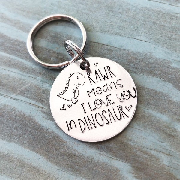 Rawr means I Love You in Dinosaur, Fathers Day, Mothers Day, Dino Keyring, Anniversary Gift, Teacher, Personalized, Hand Stamped, Keychain