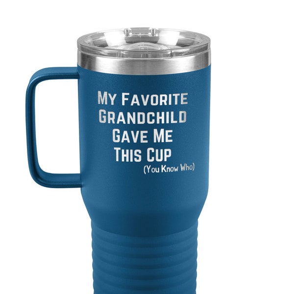 My Favorite Grandchild Gave Me this Cup Tumbler Gift from Grandson Granddaughter Grandma Grandpa Funny Mug Cute Grandparents Christmas Gift