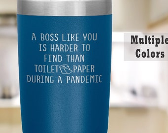 gift ideas for dissertation supervisor Boss Gift Ideas for Women or Men, A Boss Like You is Harder to Find than Toilet Paper Tumbler, Best Manager or Supervisor Christmas Gift