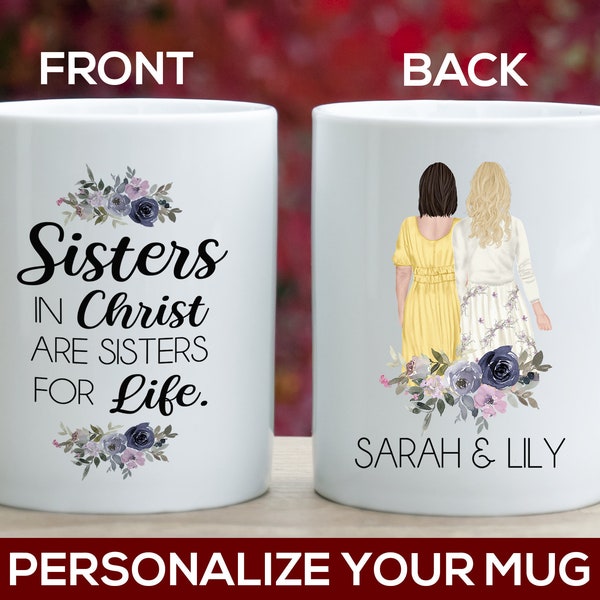 Personalized Christian Gifts for Women, Best Friend or Sister, Faith and Friendship Gift, Custom Sisters in Christ Mug, Inspirational Mug