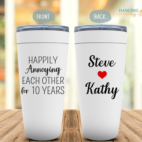 10th Anniversary Gift for Couple Annoying Each Other for 10 Years Tumbler Husband Wife Valentine's Day Present Funny Anniversary Mug