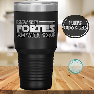 May The Forties Be With You Tumbler Birthday Gift for Men, 40th Birthday Gift for Him or Her, Milestone Birthdays, 1984 Babies