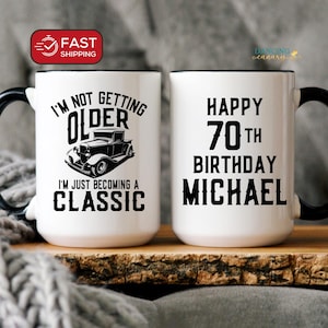 70th Birthday Gift for Men, Funny Classic Car Birthday Mug, 70 Year old Grandpa, Dad, Uncle Brother Birthday Party Present, Custom Name Mug