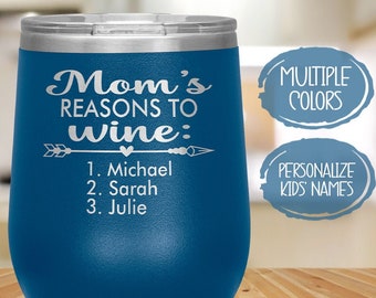 Mom's Reasons to Wine Tumbler, Funny Christmas Gift for Mom, Wife, Friends, Personalized Present from Daughter Son, Mother Birthday Cup