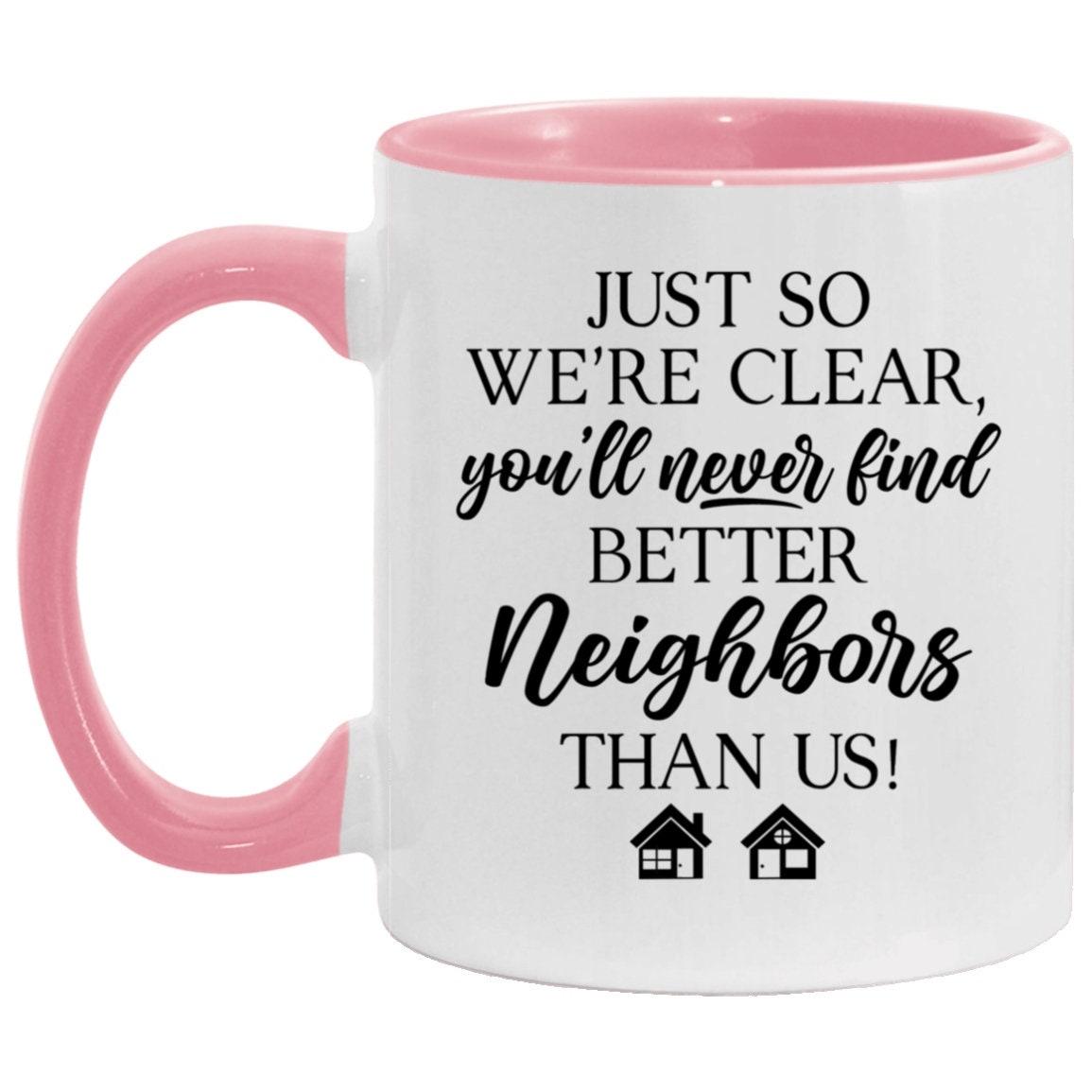 Gift for Neighbor Moving Gifts Best Neighbor Ever Mug Next Door Neighb –  Cute But Rude