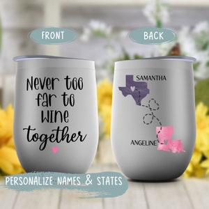 Best Friend Birthday Gift Personalized Never Too Far To Wine Together Tumbler Long Distance Friendship State To State Christmas Gift For Her