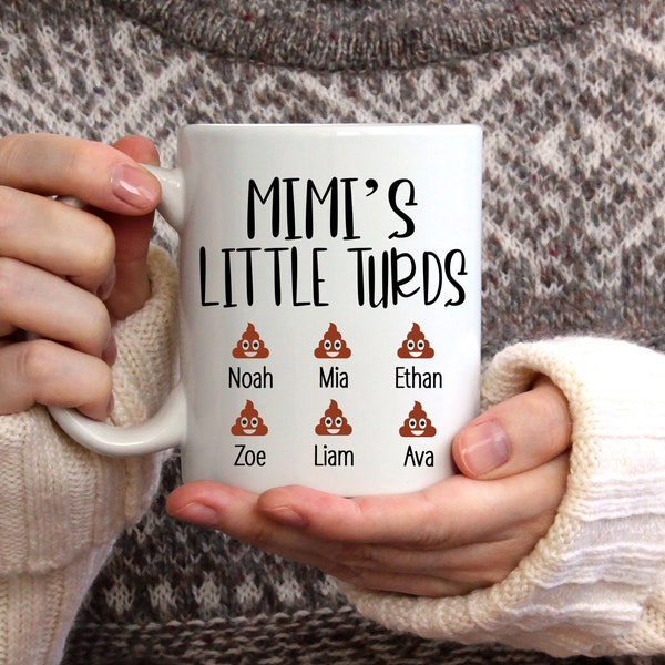 Personalized Mimi Mother's Day Gift, Mimi's Little Turds Mug, Funny Grandmother Custom Cup, Christmas or Birthday, Mom Gift