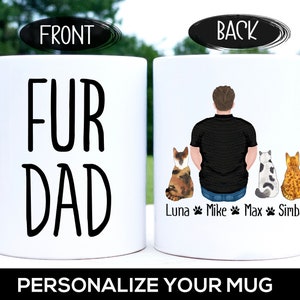 Dog Dad or Cat Dad Gift for Men Custom Fur Dad Pet Mug, Gift for Son, Brother, Husband, Christmas Father&#39;s Day Gift
