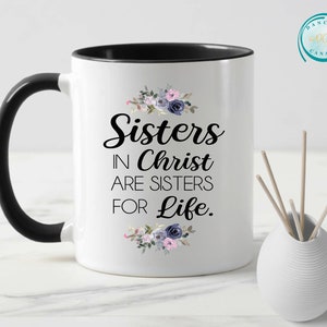 Sisters in Christ Mug Christian Gifts for Best Friend or Sister, Religious Friendship Coffee Mug, Soul Sister Gift, Inspirational Saying