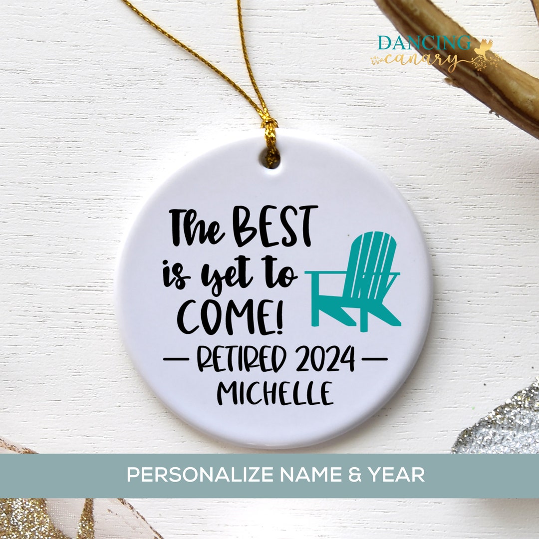 Retirement Christmas Ornament, Retired Women Gift, the Best is yet to