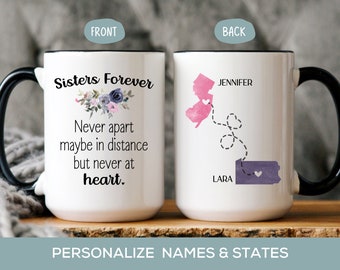 Sisters Forever Never Apart Mug, Personalized Long Distance Sisters Gift, State to State Cup, Big Sister Little Sis Birthday Gift Idea