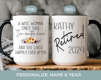 A Wise Woman Once Said Mug, Personalized Funny Retirement Gift For Women, Gift for Retirement 2024 Party Mom, Friend Boss Coworker, Sister