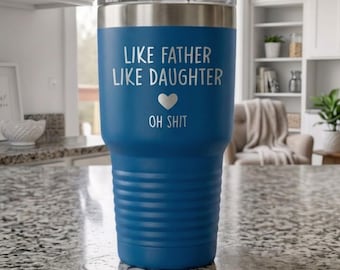 Like Father Like Daughter Tumbler, Funny Dad Gift from Daughter, Dad Coffee Mug, Father Daughter Gift, Funny Fathers Day Tumbler