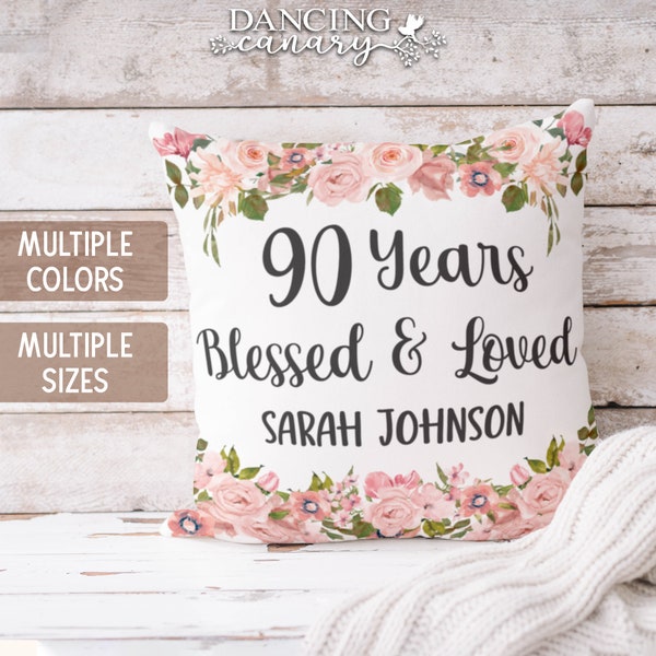 90 Years Blessed And Loved Pillow 90th Birthday Gift for Women Personalized Floral Pillow Case Grandma Mom or Mom in Law Great Grandma Gift