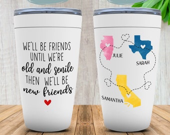 Best Friend Birthday Gift Funny We'll Be Friends Until We're Old And Senile Tumbler Personalized Gifts for Women BFF Bestie Christmas Gift