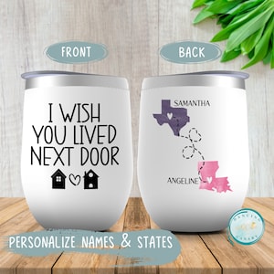 I Wish You lived Next Door Wine Tumbler, Long Distance Friendship Mom Gift, Best Friend Birthday, Christmas Present, Sister, Cousin