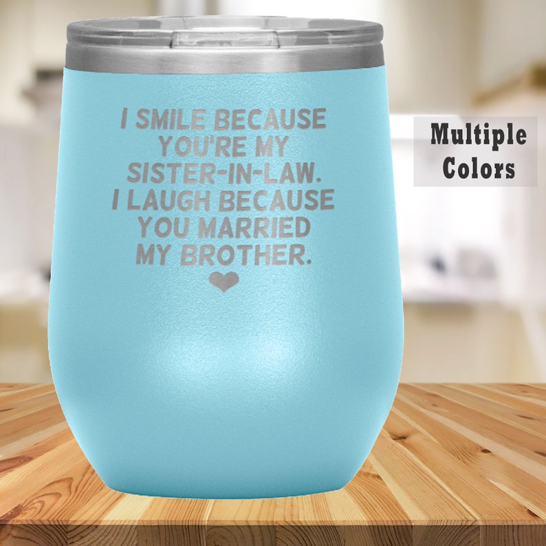 Sister in law Christmas Gift. Sister-in-Law Wine Tumbler, Funny Wine Glass Birthday Present, Best Sister in Law image 1