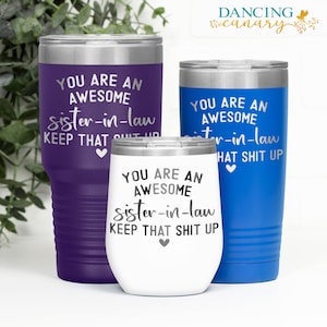 Funny Sister in Law Gift for Wedding, Best Sister in Law Tumbler, Sister in Law Birthday or Christmas Gift Unbiological Sister Wine Tumbler