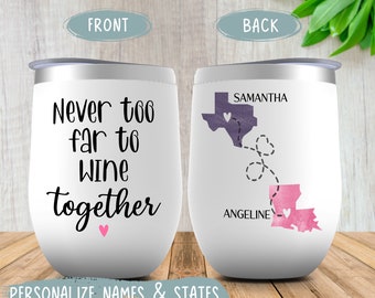 Never Too Far To Wine Together Wine Tumbler, Long Distance Friendship Gift, State To State Mug, Best Friend Birthday Or Christmas Gift