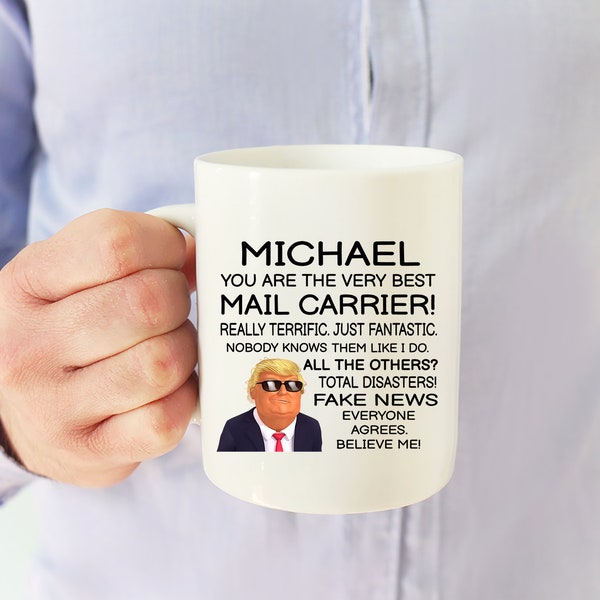 Funny Mail Carrier Mug, Trump Personalized Postal Worker Gift for Women or Men, Appreciation Gift, Christmas, or Birthday Present