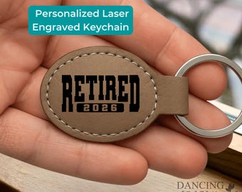 Retirement Keychain Gift for Him Coworker Boss Farewell Present Personalized Dad Husband Friend Retired Key Ring Friend Retiring DC-26-346