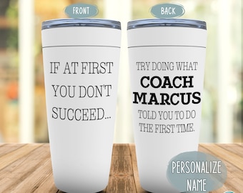 Personalized Coach Gift for Men or Women, Funny Coach Tumbler, End of Season Gift from Players, Thank You Coach Cup PE Teacher Gift