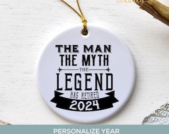 Funny Retirement Gift for Men, The Man The Myth The Legend Retirement Ornament 2024, Retiring Dad, Brother, Friend, Coworker, Boss Gift Idea