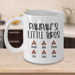 Personalized Pawpaw Birthday Gift, Pawpaw&#39;s Little Turds Mug, Funny Grandfather Custom Cup, Father&#39;s Day or Christmas