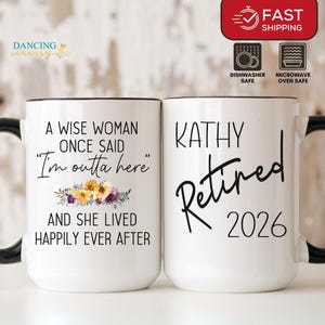 A Wise Woman Once Said Mug, Personalized Funny Retirement Gift For Women, Gift for Retirement 2026 Party Mom, Friend Boss Coworker, Sister